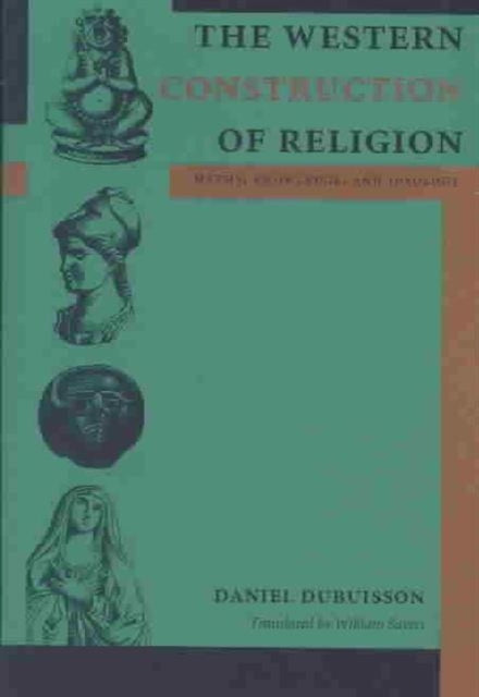 Book cover of: Western Construction of Religion. By: Daniel Dubuisson