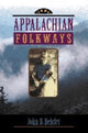 Book cover of: Appalachian Folkways. By: John B. Rehder