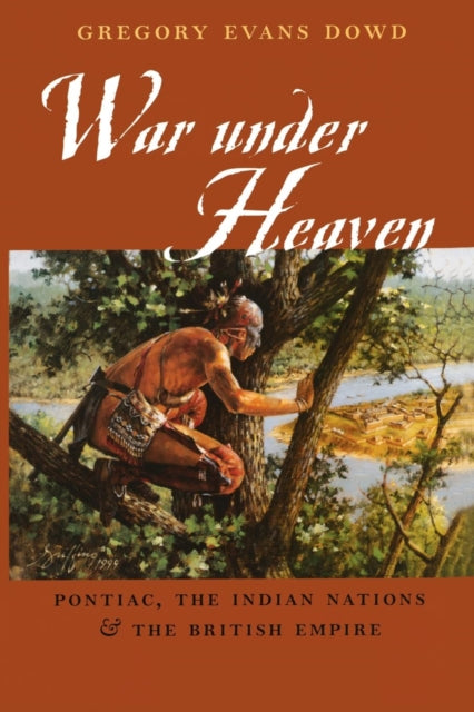 Book cover of: War under Heaven. By: Gregory Evans Dowd
