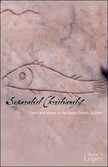 Book cover of: Separatist Christianity. By: David A. Lopez