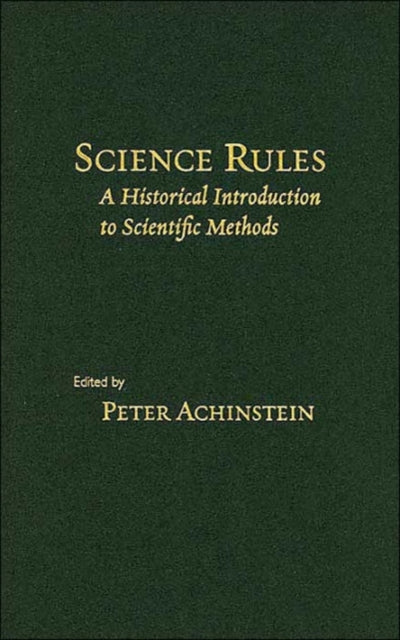 Book cover of: Science Rules. By: Peter Achinstein