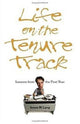 Book cover of: Life on the Tenure Track. By: James M. Lang