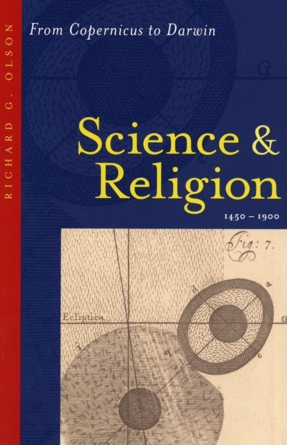 Book cover of: Science and Religion, 1450–1900. By: Richard G. Olson