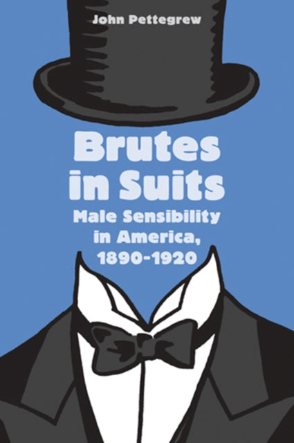 Book cover of: Brutes in Suits. By: John Pettegrew