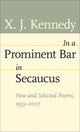 Book cover of: In a Prominent Bar in Secaucus. By: X. J. Kennedy