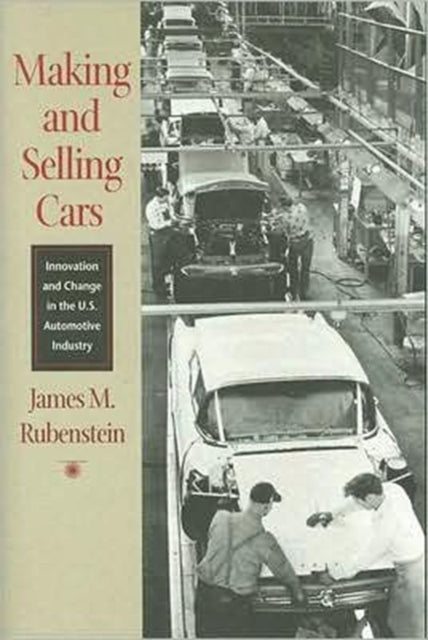 Book cover of: Making and Selling Cars. By: James M.. Rubenstein