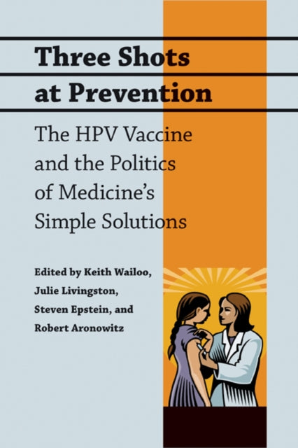 Book cover of: Three Shots at Prevention. By: Keith Wailoo