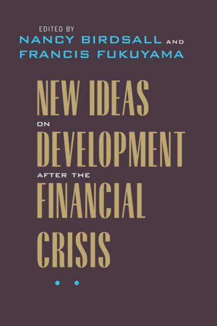 Book cover of: New Ideas on Development after the Financial Crisis. By: Nancy Birdsall