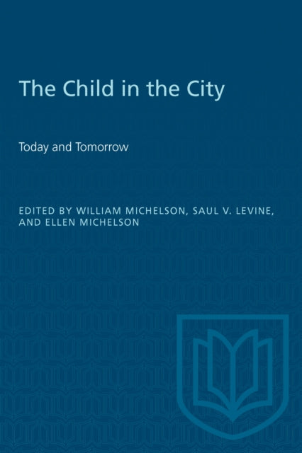 The Child in the City (Vol. I)