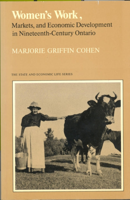 Book cover of: Women's Work, Markets and Economic Development in Nineteenth-Century Ontario