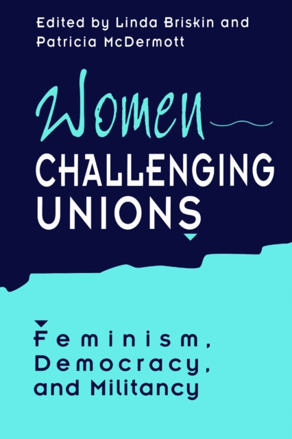 Book cover of: Women Challenging Unions