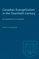 Book cover of: Canadian Evangelicalism in the Twentieth Century