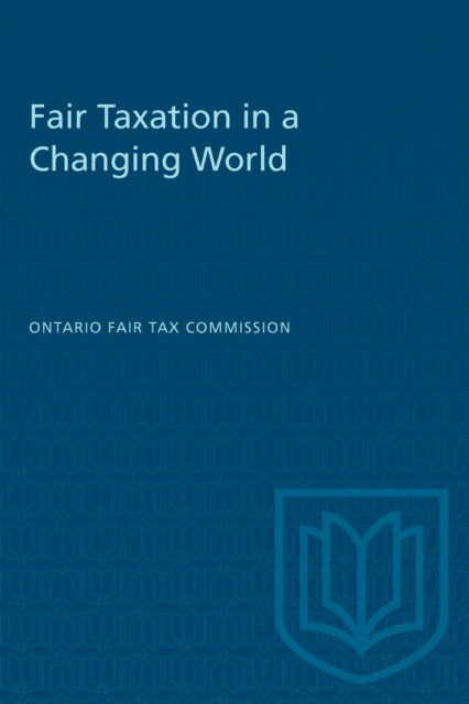 Book cover of: Fair Taxation in a Changing World. By: Ontario.
