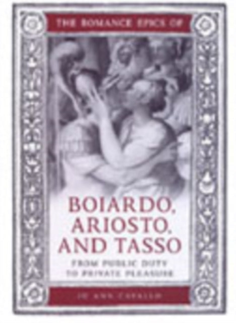 Book cover of: Romance Epics of Boiardo, Ariosto, and Tasso