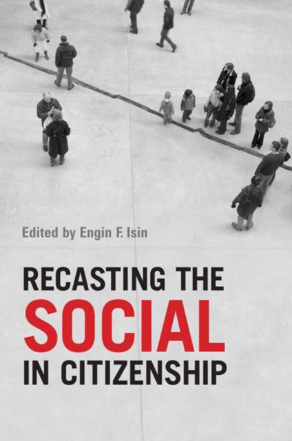 Book cover of: Recasting the Social in Citizenship