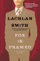 Book cover of: Fox Is Framed. By: Lachlan Smith