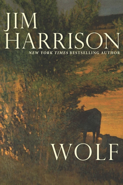 Book cover of: Wolf. By: Jim Harrison