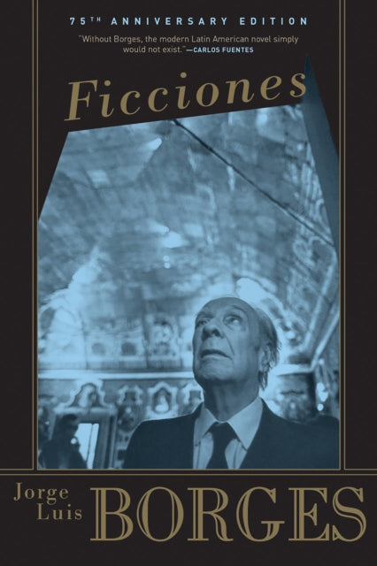 Book cover of: Ficciones. By: Jorge Luis Borges