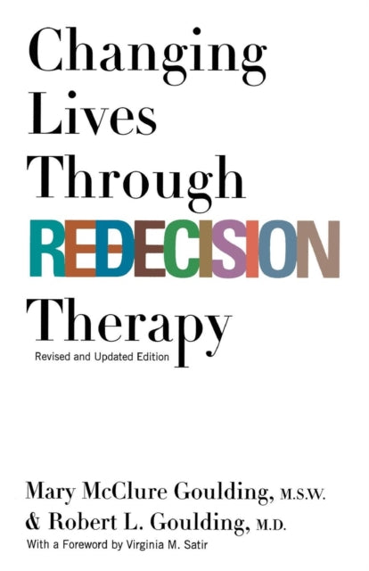 Book cover of: Changing Lives Through Redecision Therapy