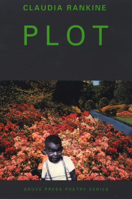 Book cover of: Plot. By: Claudia Rankine