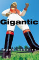 Book cover of: Gigantic. By: Marc Nesbitt