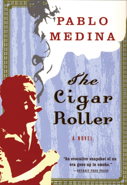 Book cover of: Cigar Roller. By: Pablo Medina