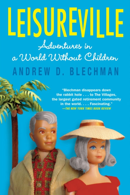 Book cover of: Leisureville. By: Andrew D. Blechman
