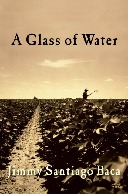 Book cover of: Glass of Water. By: Jimmy Santiago Baca