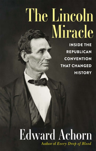 Book cover of: Lincoln Miracle. By: Ed Achorn