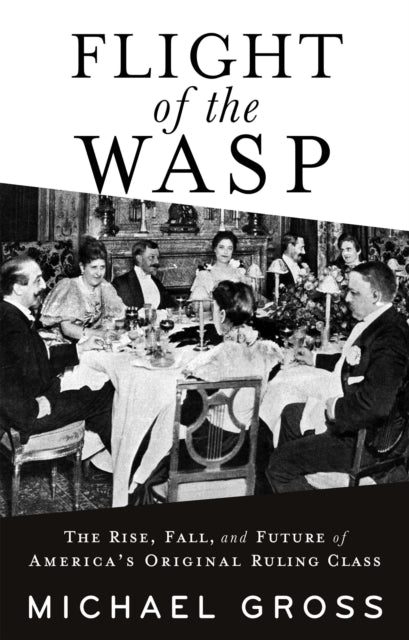 Book cover of: Flight of the WASP. By: Michael Gross
