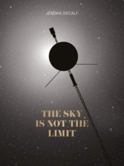 Book cover of: Sky Is Not the Limit. By: Jérémie Decalf