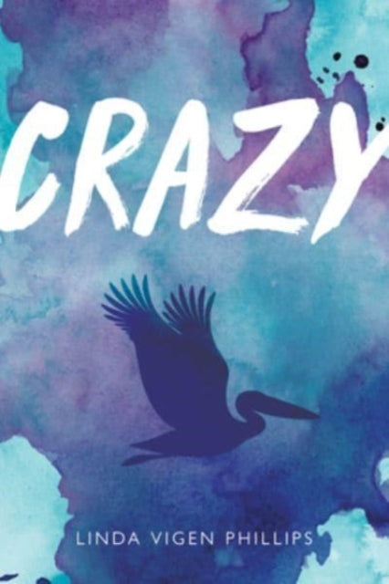 Book cover of: Crazy (Tenth Anniversary Edition). By: Linda Vigen Phillips
