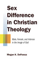 Book cover of: Sex Difference in Christian Theology. By: Megan K. DeFranza