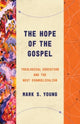 Book cover of: Hope of the Gospel. By: Mark Young