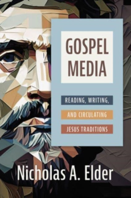 Book cover of: Gospel Media. By: Nicholas A. Elder