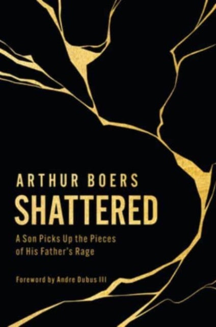 Book cover of: Shattered. By: Arthur Boers