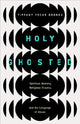 Book cover of: Holy Ghosted. By: Tiffany Yecke Brooks