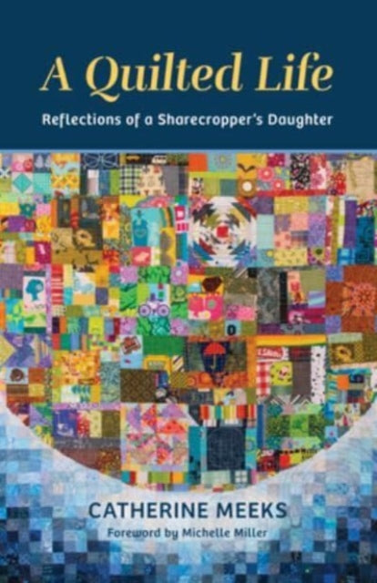 Book cover of: Quilted Life. By: Catherine Meeks