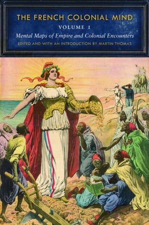 French Colonial Mind, Volume 1