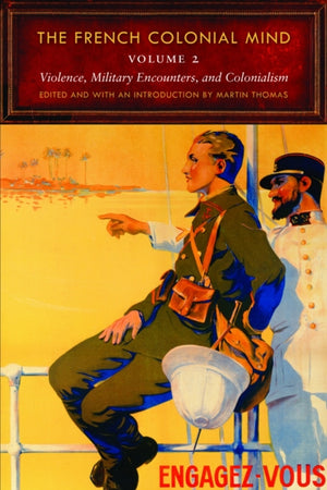 French Colonial Mind, Volume 2