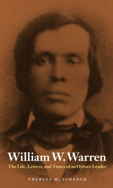 Book cover of: William W. Warren. By: Theresa M. Schenck