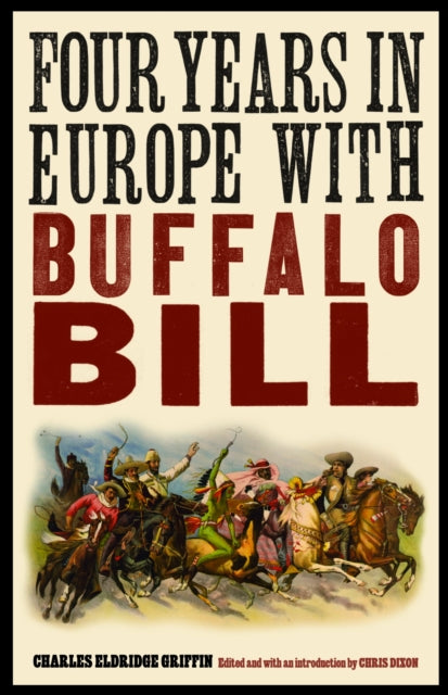 Book cover of: Four Years in Europe with Buffalo Bill. By: Charles Eldridge Griffin