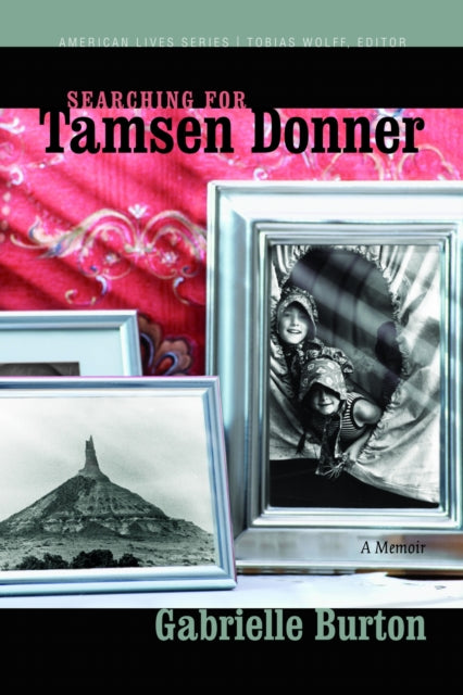 Book cover of: Searching for Tamsen Donner. By: Gabrielle Burton