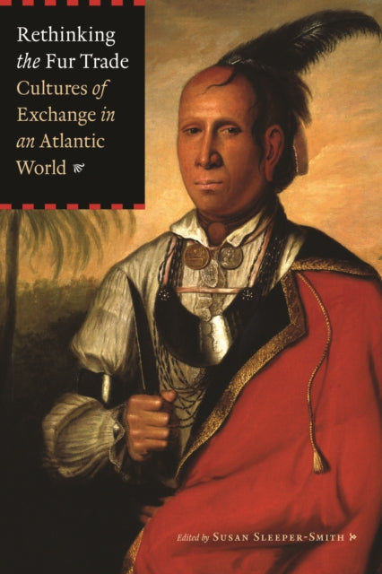 Book cover of: Rethinking the Fur Trade
