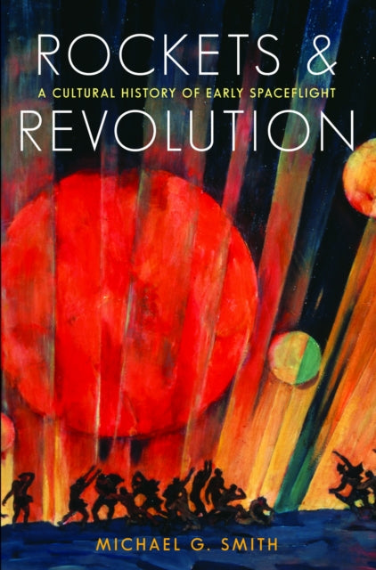 Book cover of: Rockets and Revolution. By: Smith, Michael G.