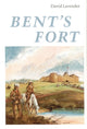 Book cover of: Bent's Fort. By: David Lavender, David Sievert Lavender