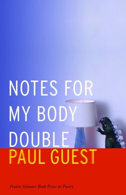 Book cover of: Notes for My Body Double. By: Paul Guest