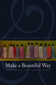 Book cover of: Make a Beautiful Way