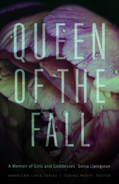 Book cover of: Queen of the Fall. By: Sonja Livingston