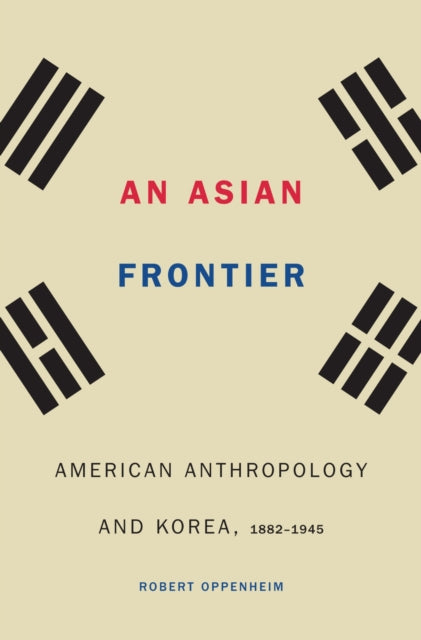 Book cover of: Asian Frontier. By: Robert Oppenheim
